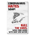 Coronavirus Hates Soap, Wash Your Hands, Metal Sign
