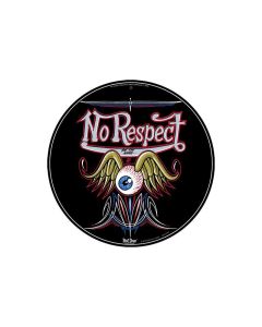 No Respect, Automotive, Round Metal Sign, 14 X 14 Inches