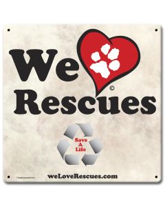 We Love Rescues, Anilmals, SATIN, 12 X 2 Inches