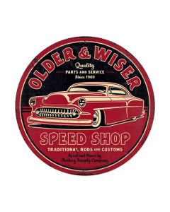 Older and Wiser Speed Shop 14ƒ?, Automotive, Round Metal Sign, 14 X 14 Inches
