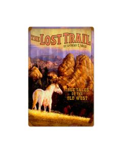Lost Trail, Home and Garden, Vintage Metal Sign, 16 X 24 Inches