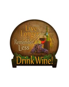 Drink Wine, Food and Drink, Round Banner Metal Sign, 16 X 15 Inches