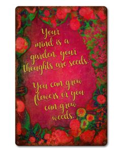 Your Mind Is A Garden Vintage Sign, Humor, Metal Sign, Wall Art, 12 X 18 Inches