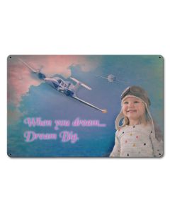 Dream Big Girl Vintage Sign, Aviation, Metal Sign, Wall Art, 18 X 12 Inches