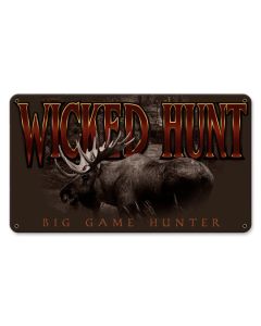 WICKED HUNT MOOSE Vintage Sign, Barn and Country, Metal Sign, Wall Art, 14 X 8 Inches