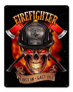 Fire Fighter Skull First In Last Out Vintage Sign, Roadside Attractions, Metal Sign, Wall Art, 12 X 15 Inches