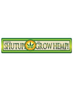 Shut Up and Grow Hemp Vintage Sign, Man Cave, Metal Sign, Wall Art, 28 X 6 Inches