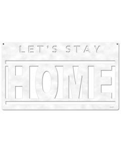 Lets Stay Home Vintage Sign, Home & Garden, Metal Sign, Wall Art, 28 X 16 Inches