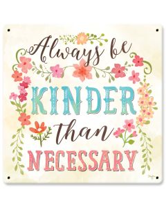 Always Be Kinder Vintage Sign, Automotive, Metal Sign, Wall Art, 12 X 12 Inches