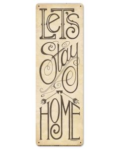 Lets Stay Home Vintage Sign, Automotive, Metal Sign, Wall Art, 8 X 24 Inches