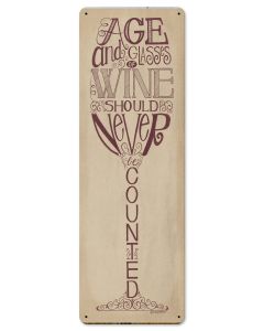Age And Glasses Of Wine Vintage Sign, Bar and Alcohol , Metal Sign, Wall Art, 8 X 24 Inches
