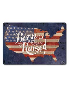 Born and Raised America Vintage Sign, Automotive, Metal Sign, Wall Art, 18 X 12 Inches