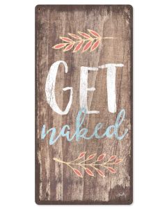 Get Naked Vintage Sign, Automotive, Metal Sign, Wall Art, 12 X 24 Inches