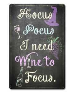Hocus Pocus I Need Wine Vintage Sign, Bar and Alcohol , Metal Sign, Wall Art, 12 X 18 Inches