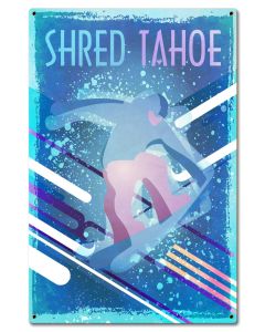 Shred Tahoe Vintage Sign, Travel, Metal Sign, Wall Art, 16 X 24 Inches