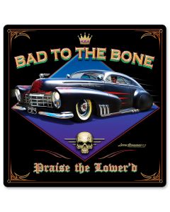 Bad to the Bone, Automotive, Metal Sign, Wall Art, 12 X 12 Inches