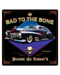 Bad to the Bone, Automotive, Metal Sign, Wall Art, 24 X 24 Inches