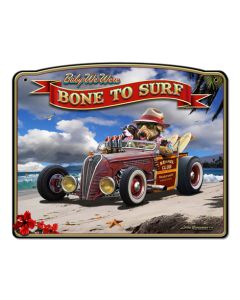 Bone to Surf Vintage Sign, Automotive, Metal Sign, Wall Art, 18 X 14 Inches