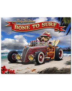 Bone to Surf Vintage Sign, Automotive, Metal Sign, Wall Art, 24 X 30 Inches