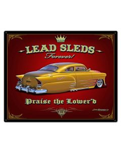 Lead Sleds Forever, Automotive, Metal Sign, Wall Art, 30 X 24 Inches
