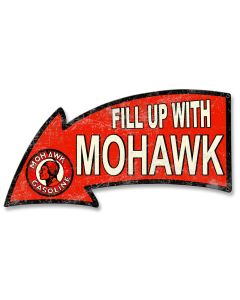 Fill Up With Mohawk Gasoline Arrow, Oil & Petro, Metal Sign, Wall Art, 26 X 14 Inches