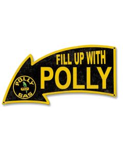 Fill Up With Polly Gas Arrow, Oil & Petro, Metal Sign, Wall Art, 26 X 14 Inches