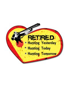 Retired Hunting Yesterday Vintage Sign, Barn and Country, Metal Sign, Wall Art, 20 X 12 Inches