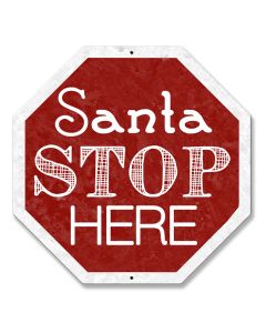 Santa Stop Here Words Vintage Sign, Seasonal, Metal Sign, Wall Art, 16 X 16 Inches