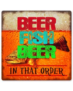 Beer Fish Beer In That Order Vintage Sign, Man Cave, Metal Sign, Wall Art, 12 X 12 Inches