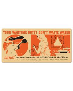 Your Wartime Duty Don't Waste Water Vintage Sign, Patriotic, Metal Sign, Wall Art, 24 X 12 Inches