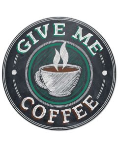 Give Me Coffee Vintage Sign, Oil & Petro, Metal Sign, Wall Art, 14 X 14 Inches