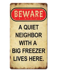 Beware Neighbor With Freezer, Halloween, Metal Sign, Wall Art, 8 X 14 Inches
