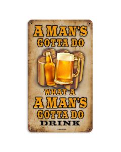 Man'S Gotta Do Vintage Sign, Other, Metal Sign, Wall Art, 8 X 14 Inches