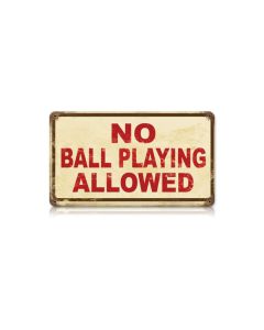 No Ball Playing Vintage Sign, Oil & Petro, Metal Sign, Wall Art, 14 X 8 Inches