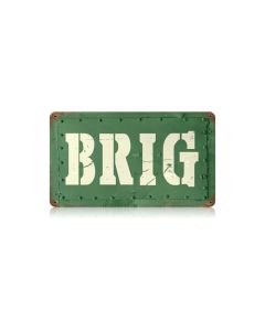 Brig Vintage Sign, Military, Metal Sign, Wall Art, 14 X 8 Inches
