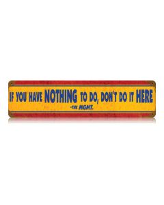 Nothing To Do Vintage Sign, Oil & Petro, Metal Sign, Wall Art, 20 X 5 Inches