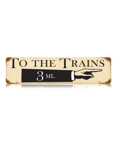 To The Trains Vintage Sign, Trains, Metal Sign, Wall Art, 20 X 5 Inches