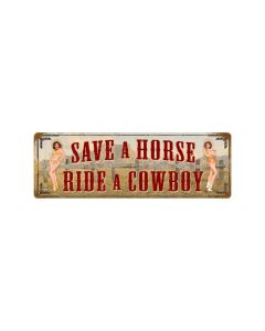 Save A Horse Vintage Sign, Oil & Petro, Metal Sign, Wall Art, 8 X 24 Inches