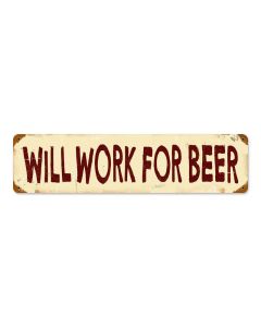 Work For Beer Vintage Sign, Man Cave, Metal Sign, Wall Art, 5 X 20 Inches