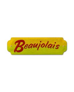 Beaujolais Vintage Sign, Humor, Metal Sign, Wall Art, 12 X 3 Inches