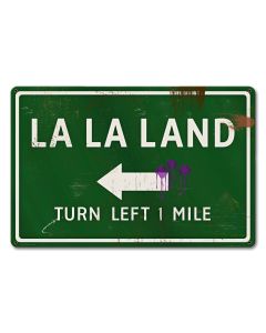 La LA Land Grunge Road Sign