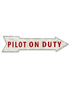 Pilot On Duty Arrow Vintage Sign