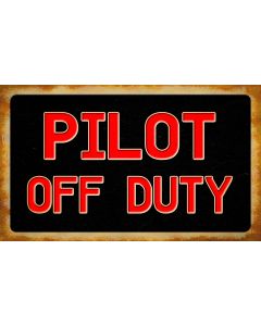 Pilot Off Duty Vintage Sign