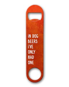 Dog Beers 7 x 4 Bottle Opener