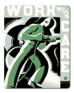 Work With Care Man Vintage Metal Sign