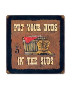 Put Your Duds in the Suds, Home and Garden, Vintage Metal Sign, 18 X 18 Inches