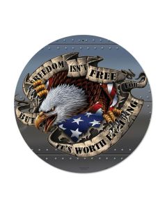 Freedom Isn't Free, Allied Military, Round Metal Sign, 14 X 14 Inches