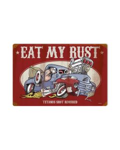 Eat My Rust, Automotive, Vintage Metal Sign, 18 X 12 Inches