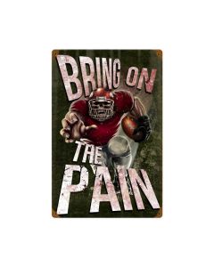 Bring On The Pain, Sports and Recreation, Vintage Metal Sign, 12 X 18 Inches