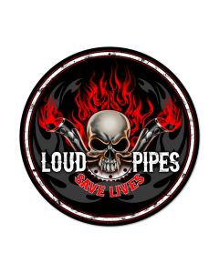 Loud Pipes, Motorcycle, Round Metal Sign, 14 X 14 Inches